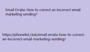 Email Errata: How to correct an incorrect email marketing sending?