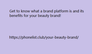 Get to know what a brand platform is and its benefits for your beauty brand!