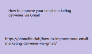 How to improve your email marketing deliveries via Gmail