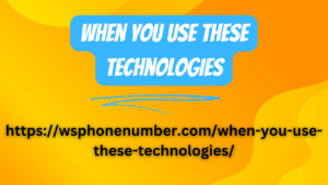 When you use these technologies